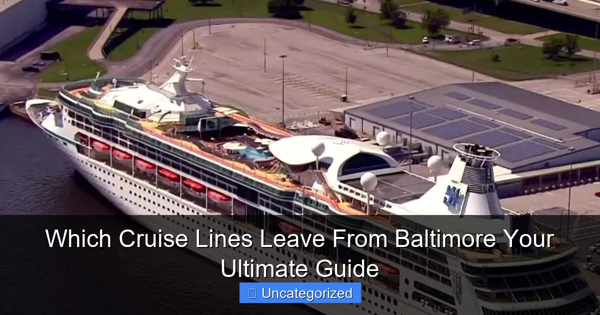 Which Cruise Lines Leave From Baltimore Your Ultimate Guide