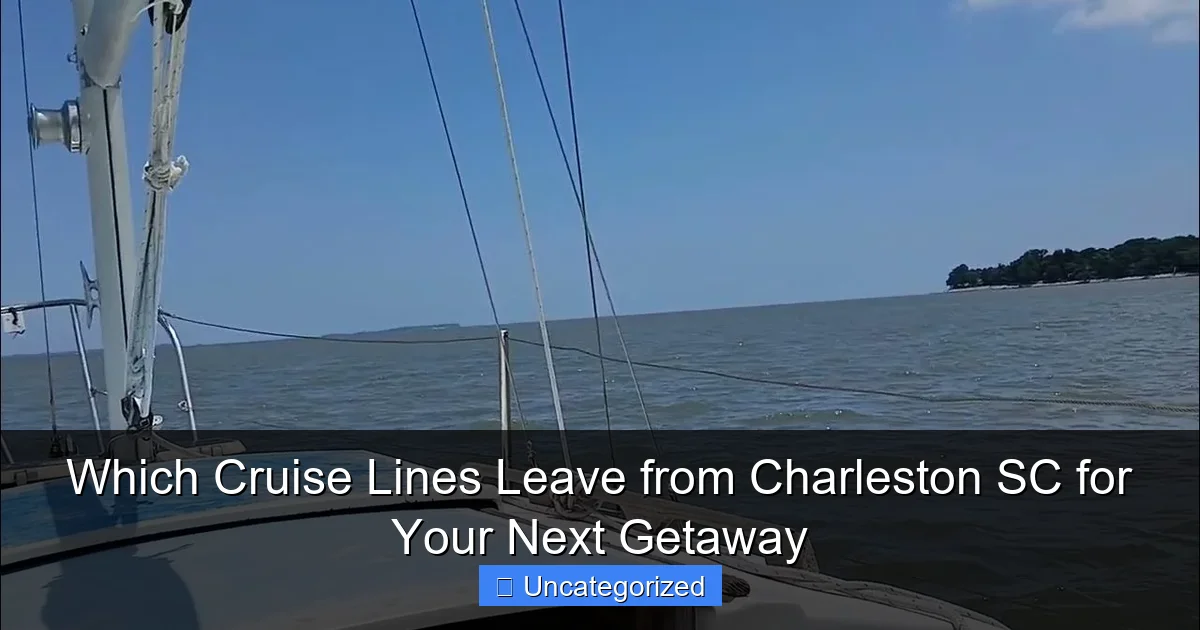 Which Cruise Lines Leave from Charleston SC for Your Next Getaway