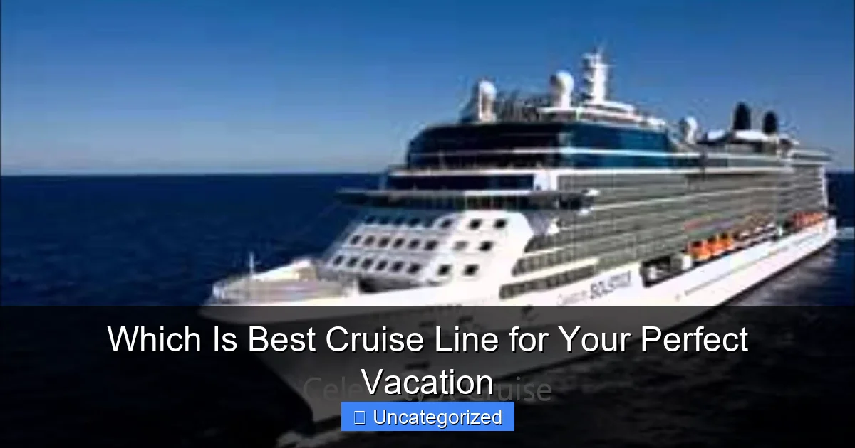 Which Is Best Cruise Line for Your Perfect Vacation