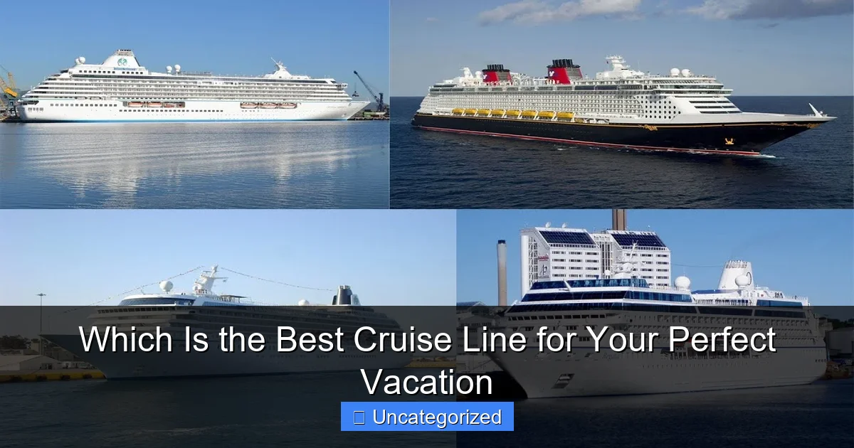 Which Is the Best Cruise Line for Your Perfect Vacation