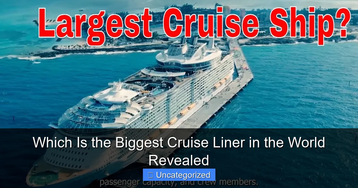 Which Is the Biggest Cruise Liner in the World Revealed