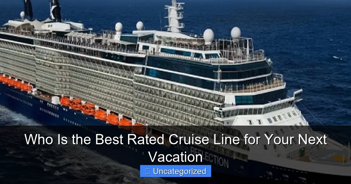 Who Is the Best Rated Cruise Line for Your Next Vacation