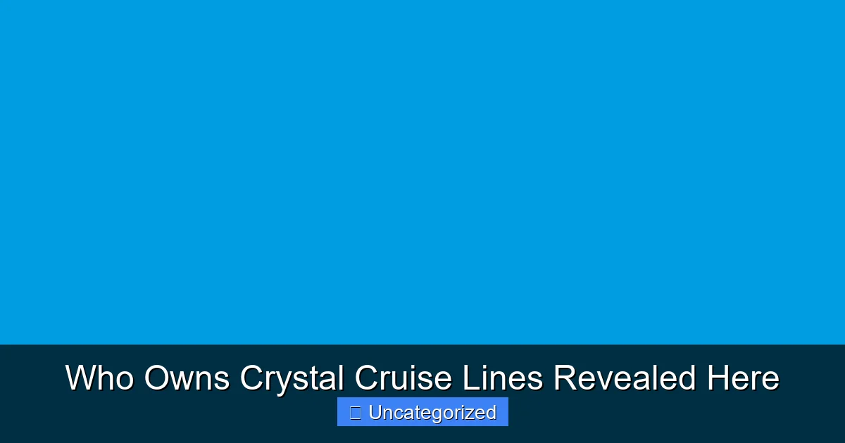 Who Owns Crystal Cruise Lines Revealed Here