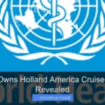 Who Owns Holland America Cruise Lines Revealed