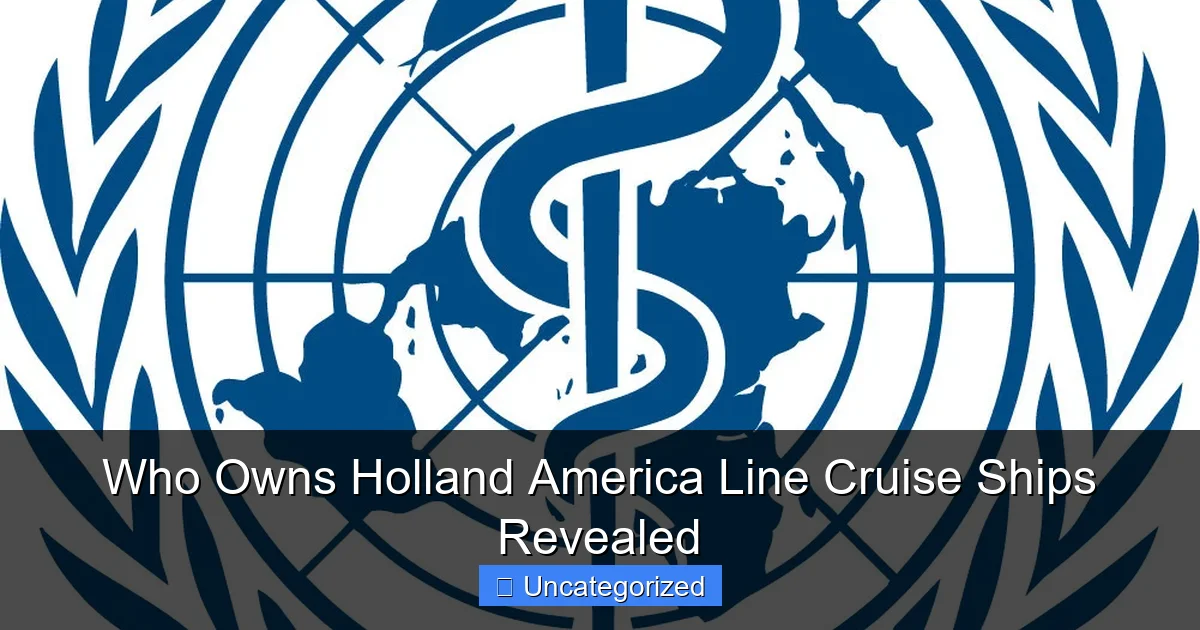 Who Owns Holland America Line Cruise Ships Revealed