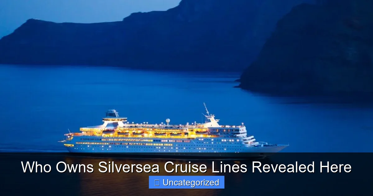 Who Owns Silversea Cruise Lines Revealed Here