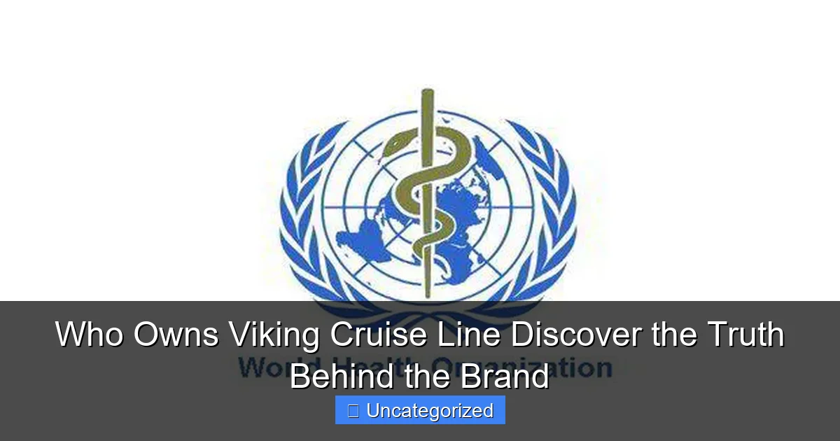 Who Owns Viking Cruise Line Discover the Truth Behind the Brand