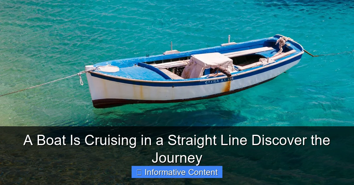 A Boat Is Cruising in a Straight Line Discover the Journey