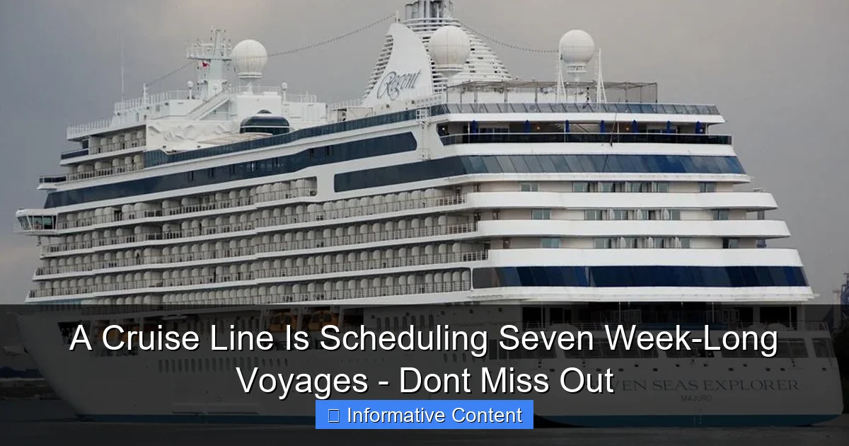 A Cruise Line Is Scheduling Seven Week-Long Voyages - Dont Miss Out