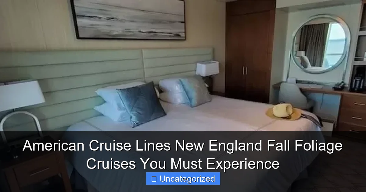 American Cruise Lines New England Fall Foliage Cruises You Must Experience