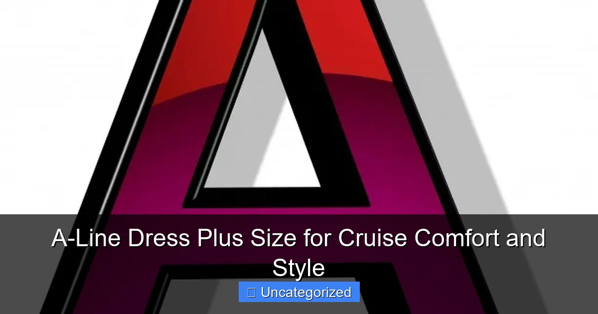 A-Line Dress Plus Size for Cruise Comfort and Style