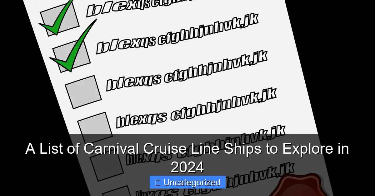 A List of Carnival Cruise Line Ships to Explore in 2024