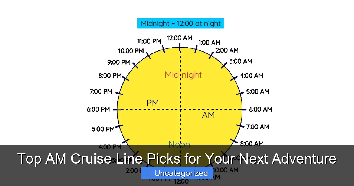 Top AM Cruise Line Picks for Your Next Adventure