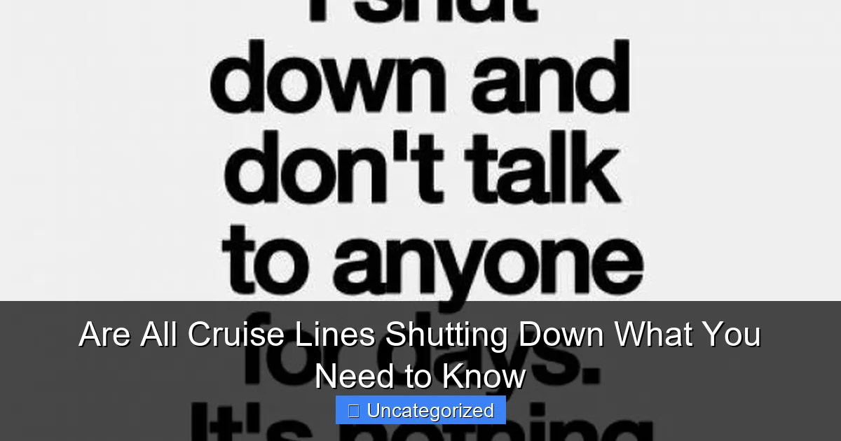 Are All Cruise Lines Shutting Down What You Need to Know