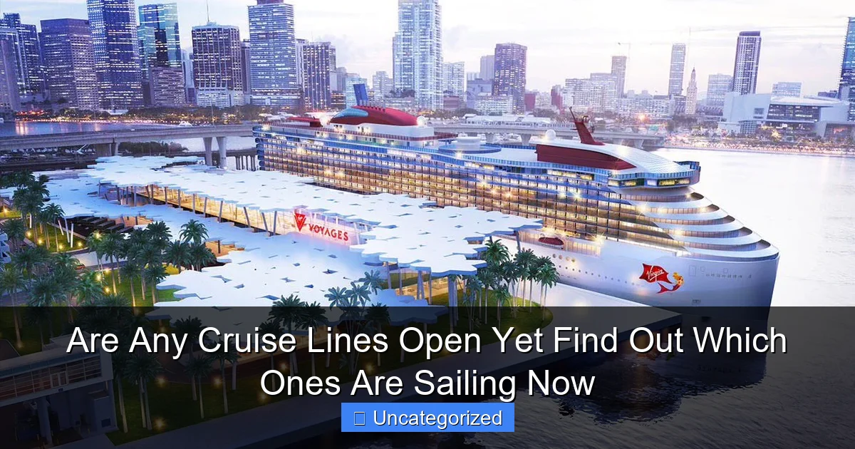 Are Any Cruise Lines Open Yet Find Out Which Ones Are Sailing Now