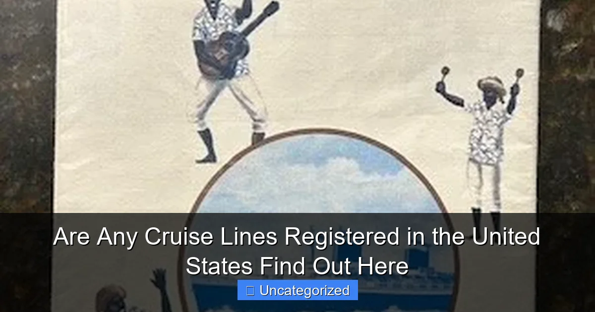 Are Any Cruise Lines Registered in the United States Find Out Here