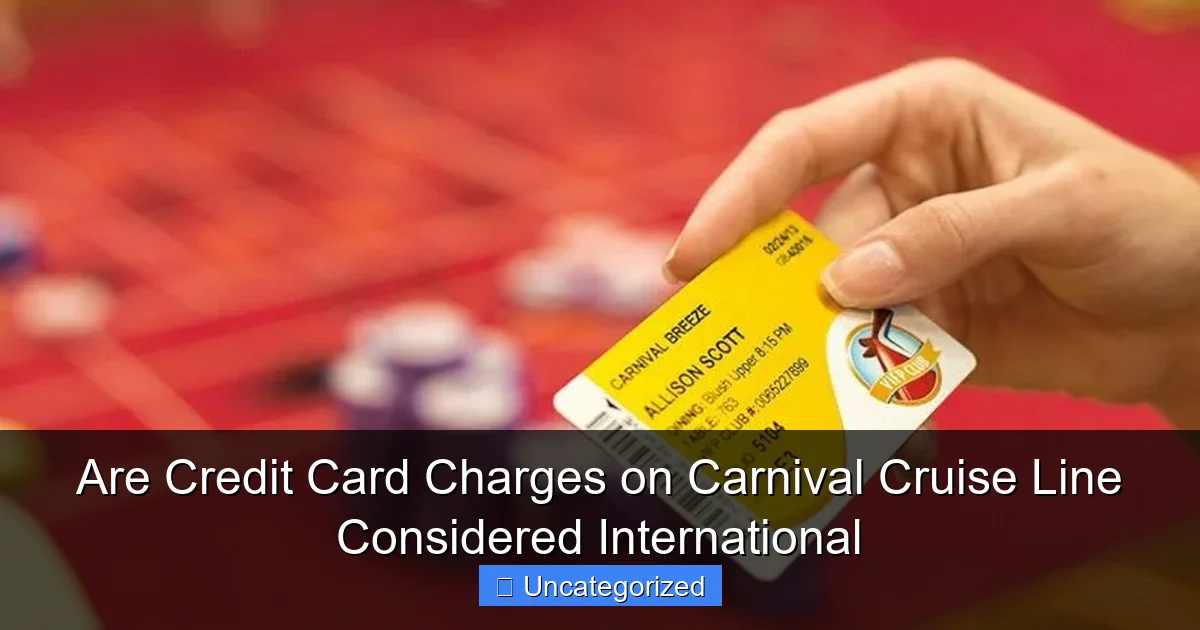 Are Credit Card Charges on Carnival Cruise Line Considered International