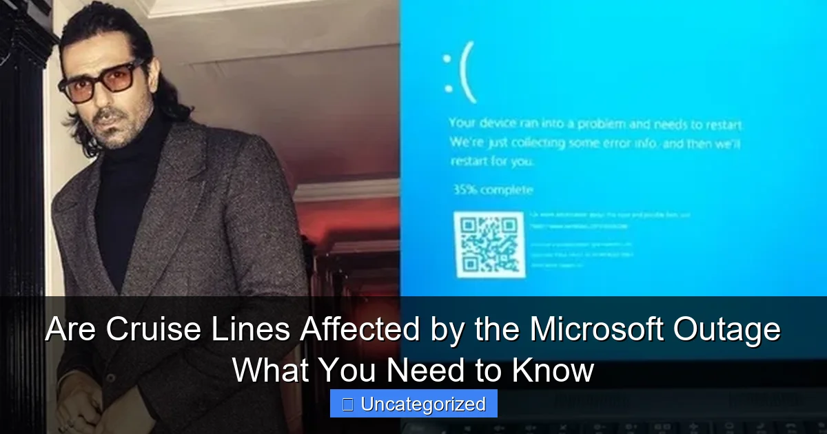 Are Cruise Lines Affected by the Microsoft Outage What You Need to Know