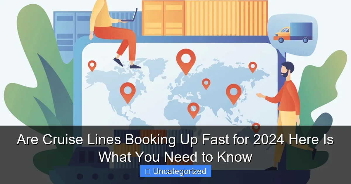 Are Cruise Lines Booking Up Fast for 2024 Here Is What You Need to Know