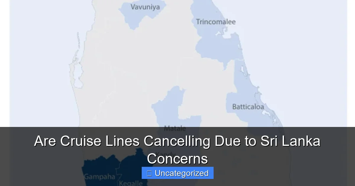Are Cruise Lines Cancelling Due to Sri Lanka Concerns
