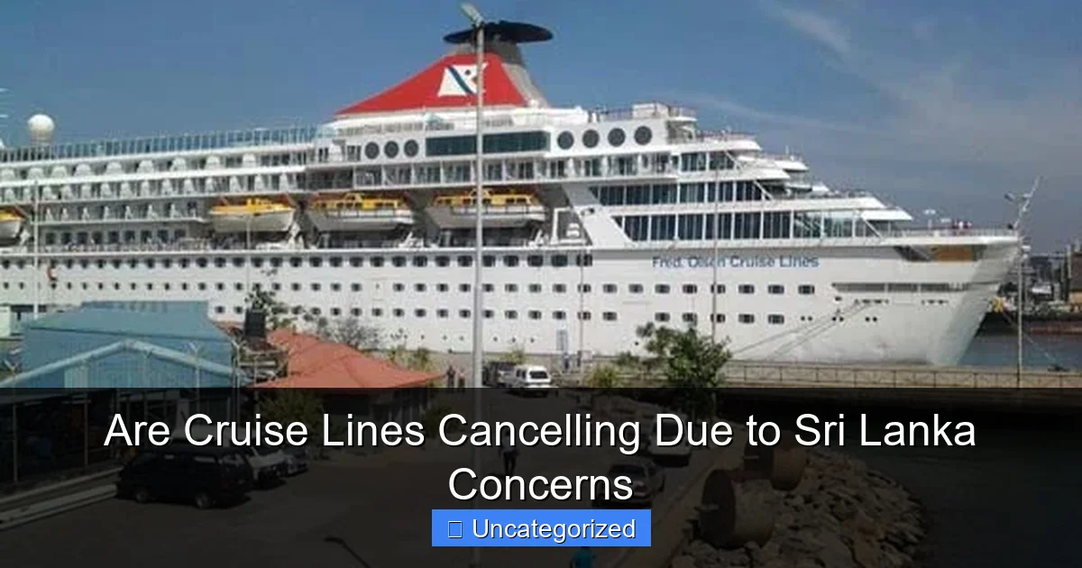 Are Cruise Lines Cancelling Due to Sri Lanka Concerns