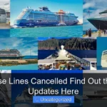 Are Cruise Lines Cancelled Find Out the Latest Updates Here