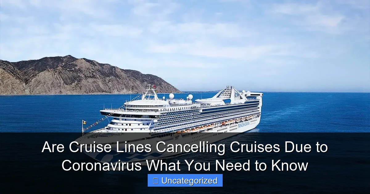 Are Cruise Lines Cancelling Cruises Due to Coronavirus What You Need to Know