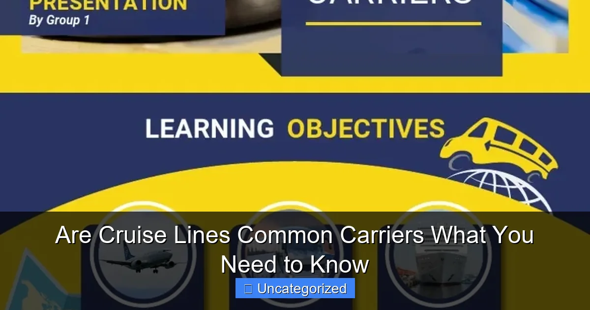 Are Cruise Lines Common Carriers What You Need to Know