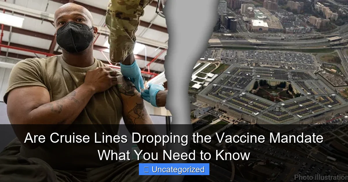 Are Cruise Lines Dropping the Vaccine Mandate What You Need to Know