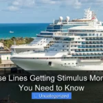 Are Cruise Lines Getting Stimulus Money What You Need to Know