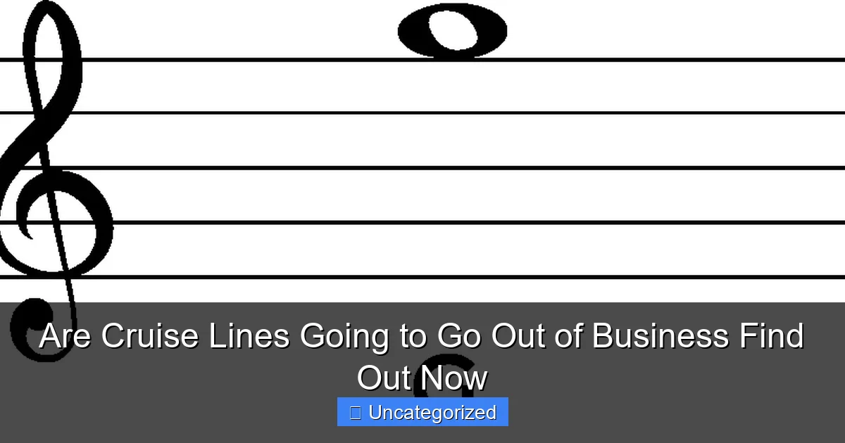 Are Cruise Lines Going to Go Out of Business Find Out Now