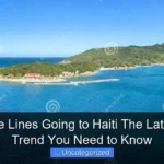 Are Cruise Lines Going to Haiti The Latest Travel Trend You Need to Know
