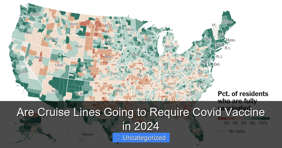 Are Cruise Lines Going to Require Covid Vaccine in 2024