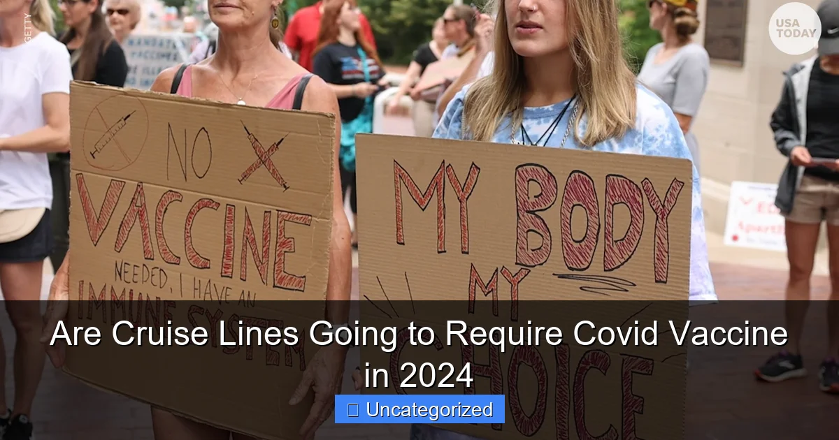Are Cruise Lines Going to Require Covid Vaccine in 2024