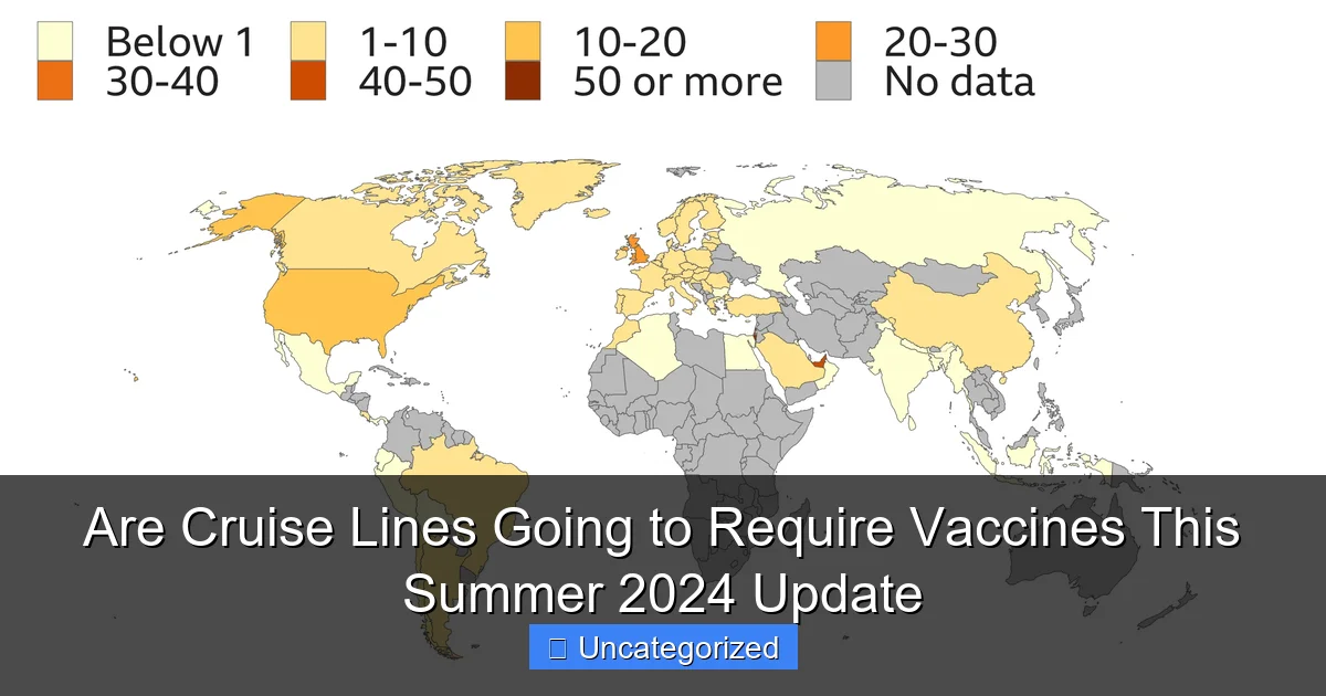 Are Cruise Lines Going to Require Vaccines This Summer 2024 Update