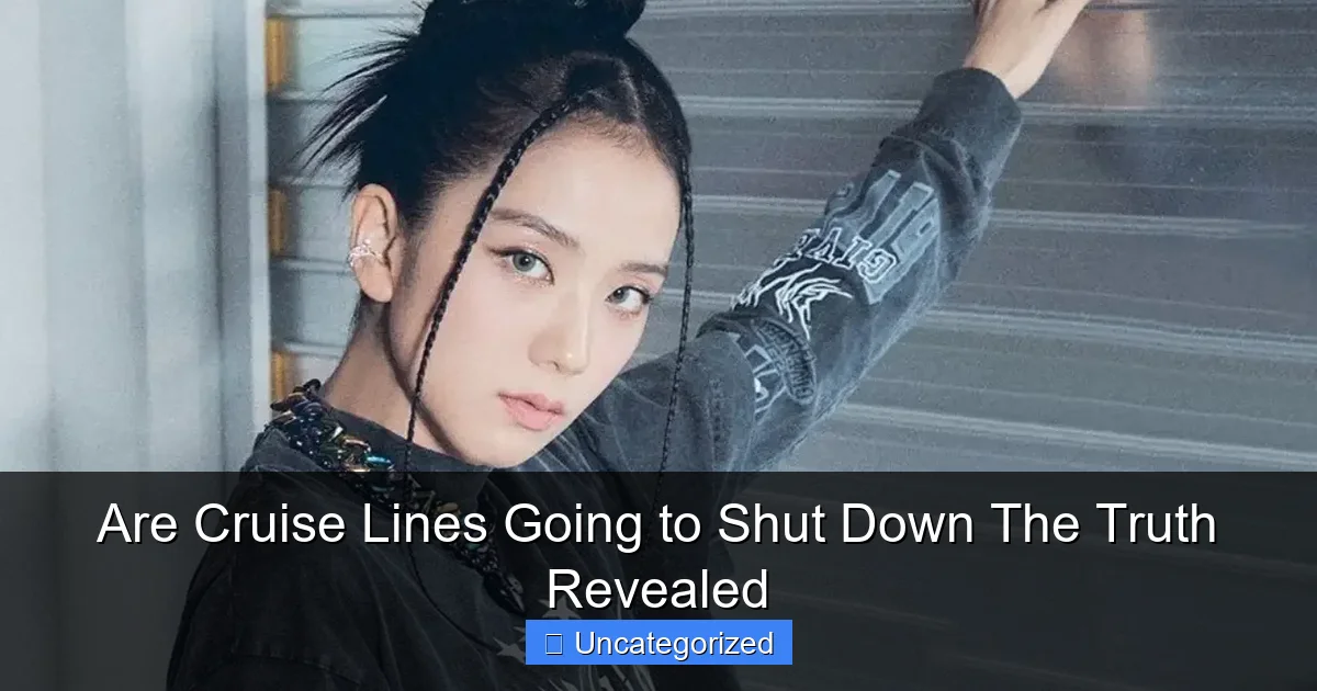 Are Cruise Lines Going to Shut Down The Truth Revealed