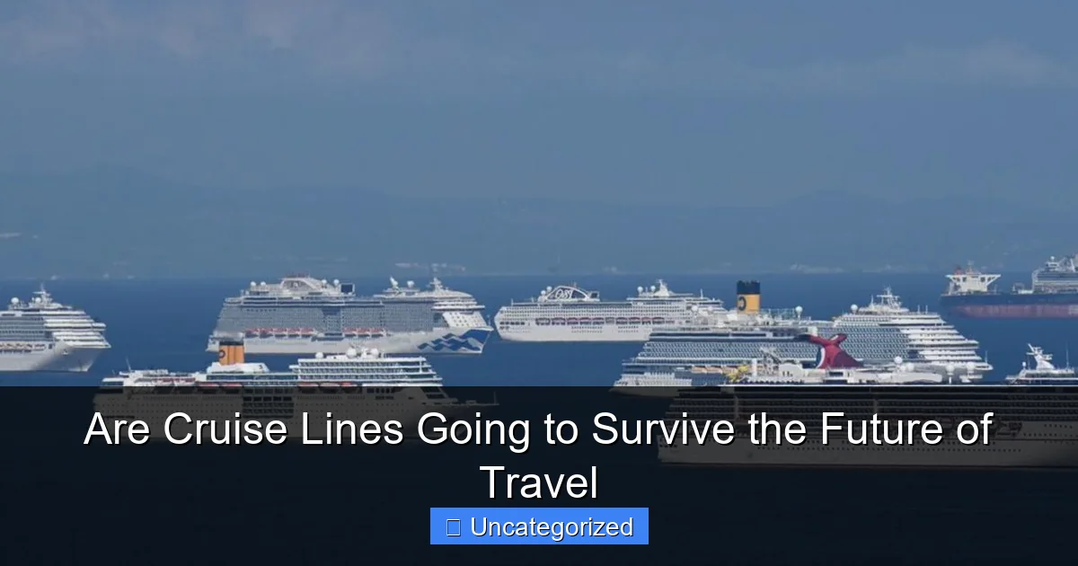 Are Cruise Lines Going to Survive the Future of Travel