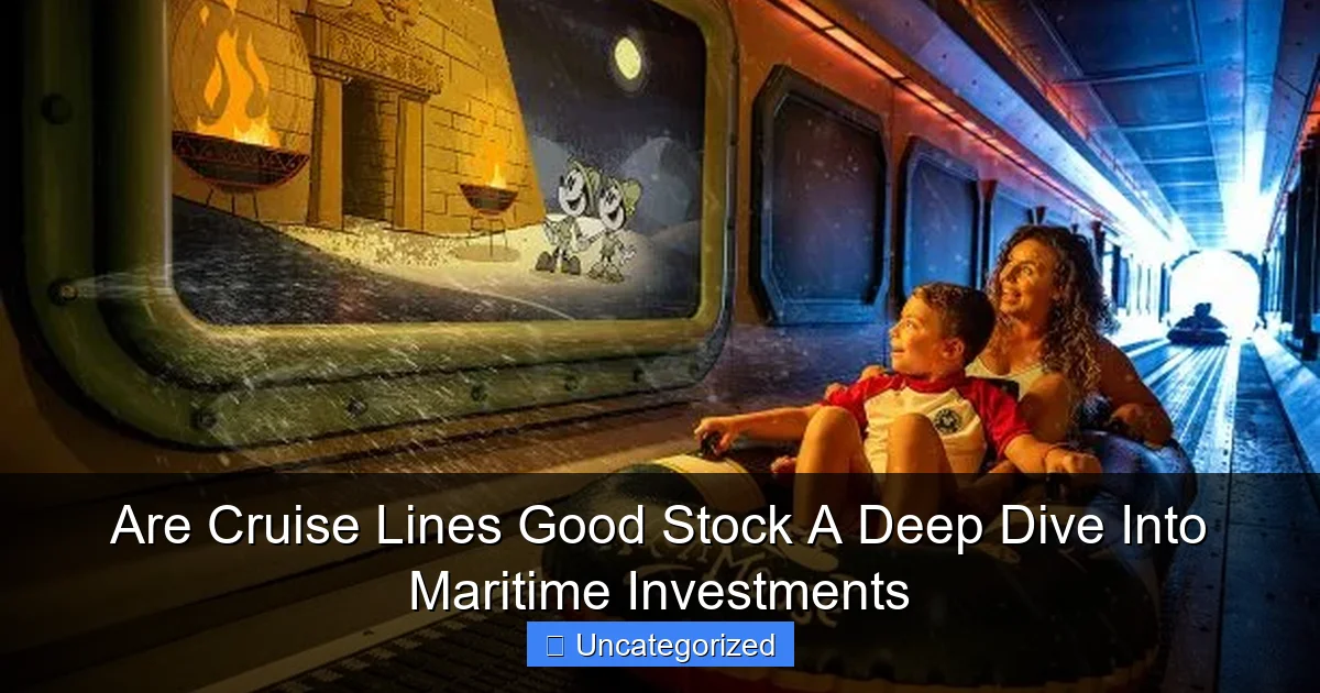 Are Cruise Lines Good Stock A Deep Dive Into Maritime Investments
