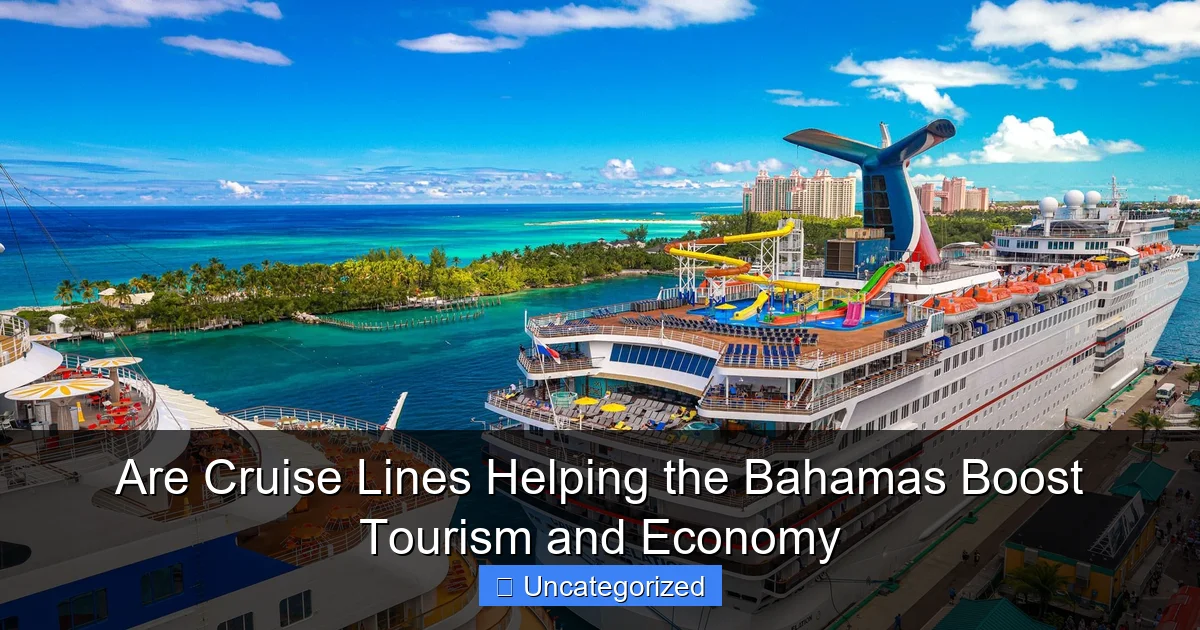 Are Cruise Lines Helping the Bahamas Boost Tourism and Economy
