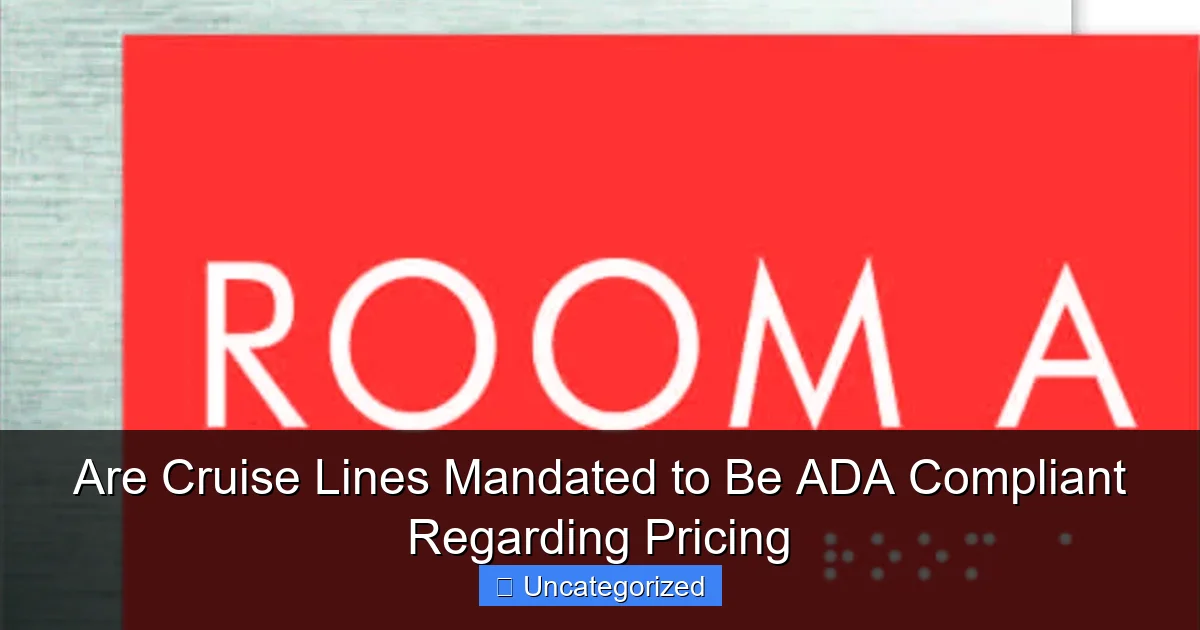 Are Cruise Lines Mandated to Be ADA Compliant Regarding Pricing