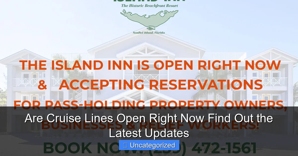 Are Cruise Lines Open Right Now Find Out the Latest Updates