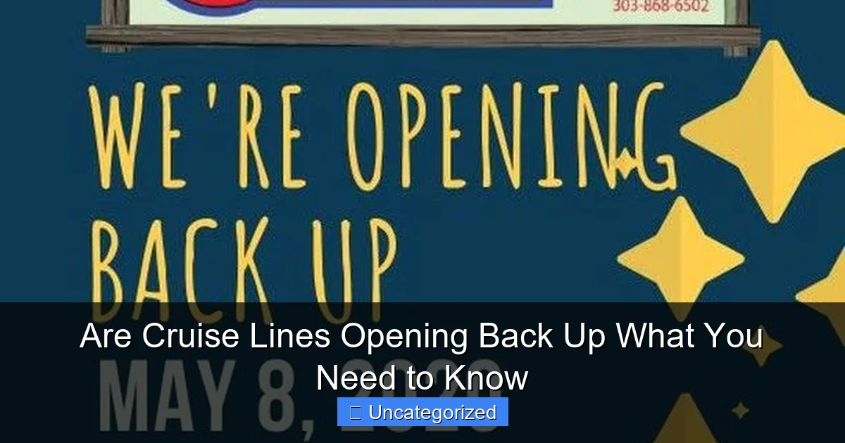 Are Cruise Lines Opening Back Up What You Need to Know