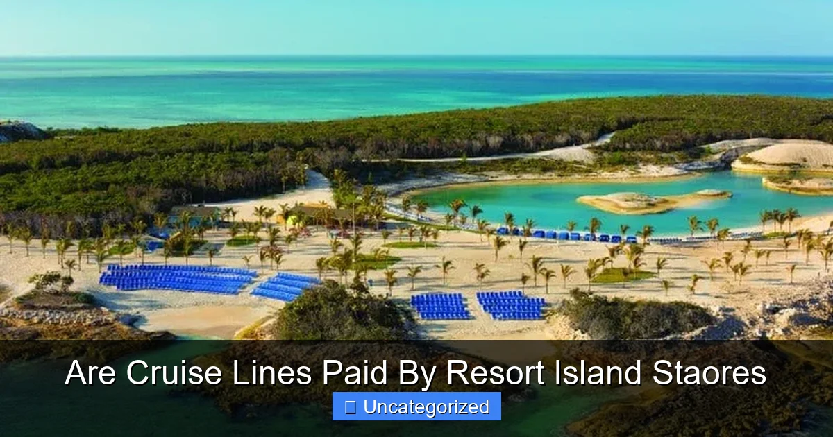 Are Cruise Lines Paid By Resort Island Staores