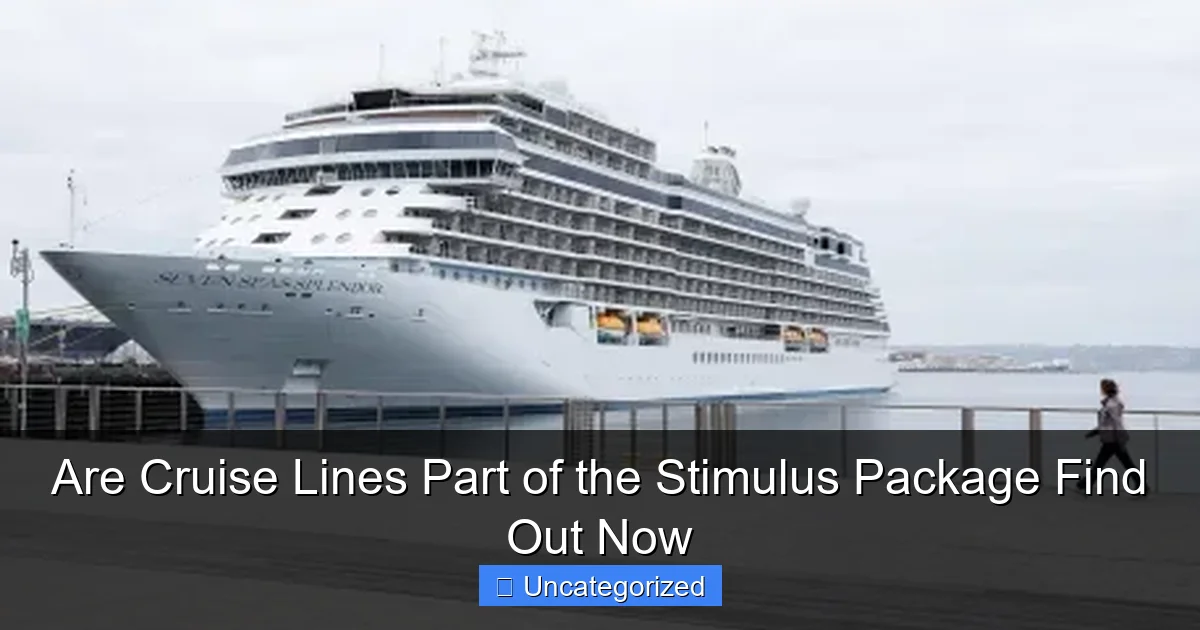 Are Cruise Lines Part of the Stimulus Package Find Out Now