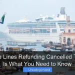 Are Cruise Lines Refunding Cancelled Trips Here Is What You Need to Know