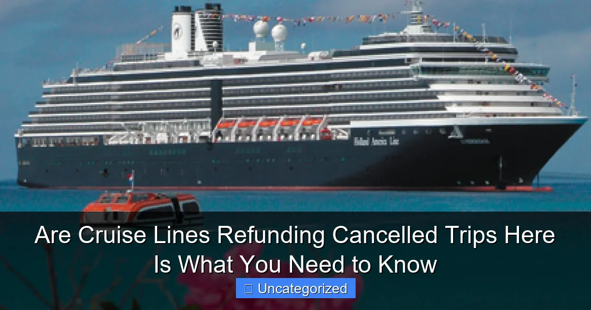 Are Cruise Lines Refunding Cancelled Trips Here Is What You Need to Know