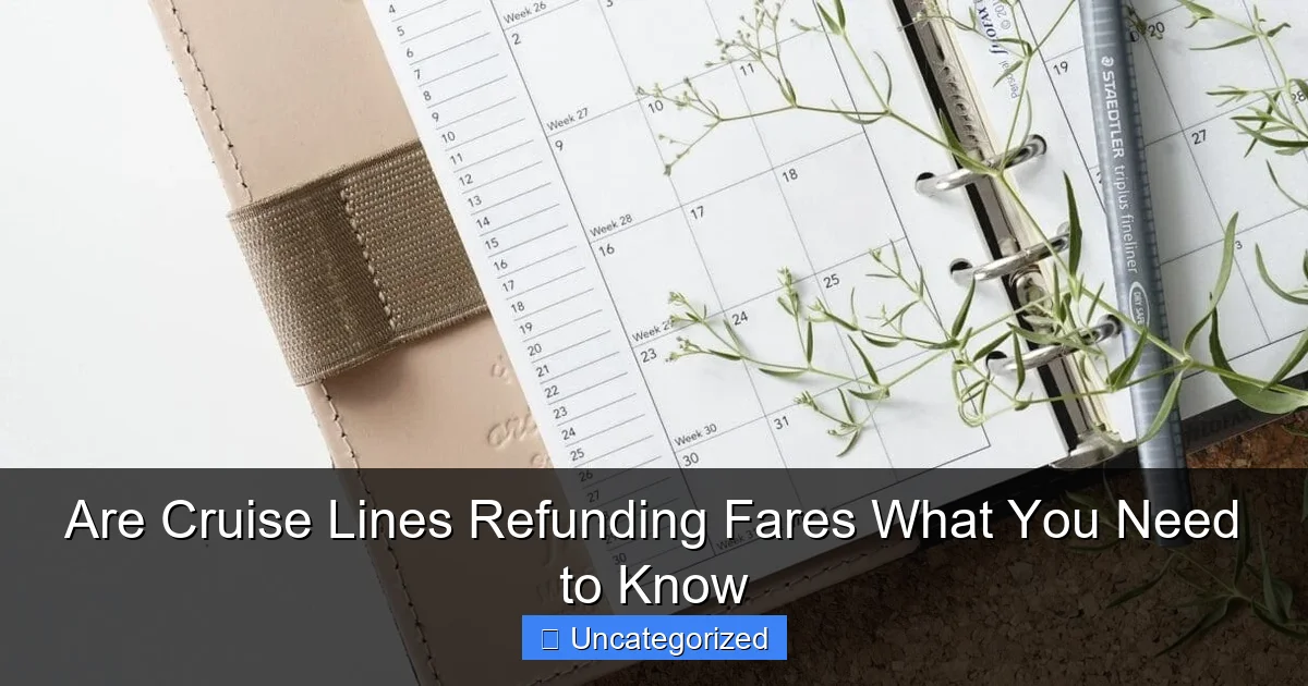 Are Cruise Lines Refunding Fares What You Need to Know
