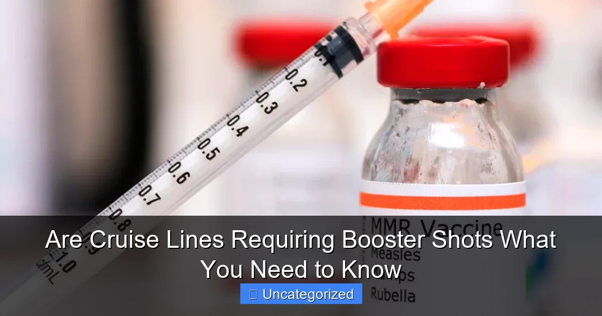 Are Cruise Lines Requiring Booster Shots What You Need to Know