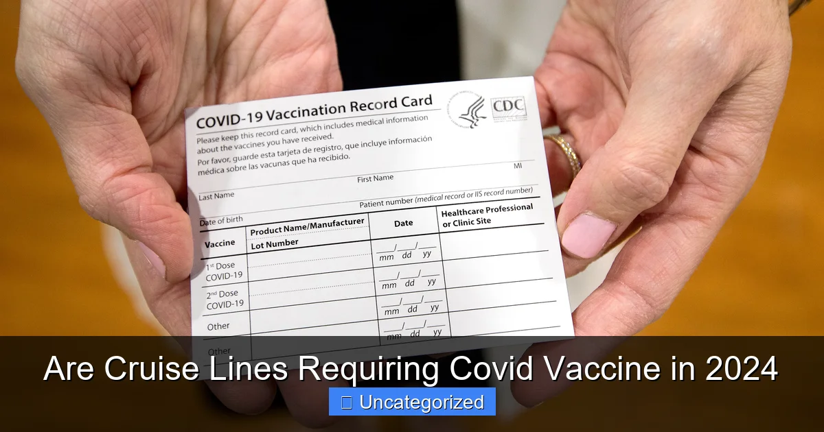 Are Cruise Lines Requiring Covid Vaccine in 2024