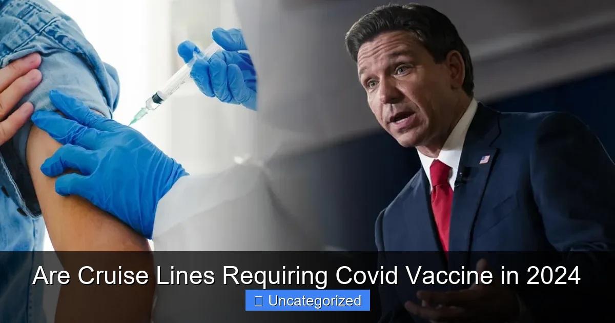 Are Cruise Lines Requiring Covid Vaccine in 2024